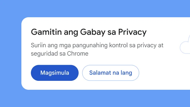 Tinatanong ng nakahiwalay na module sa mga user kung gusto nilang i-explore ang Gabay sa Privacy.