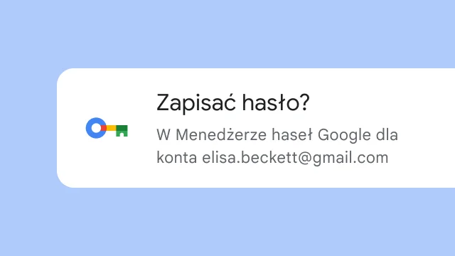 Pojawia się pytanie, czy użytkownik chce zapisać hasło w Menedżerze haseł Google.