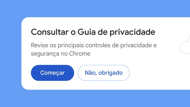 Um módulo pop-up pergunta se o usuário gostaria de acessar o Guia de Privacidade do Chrome.