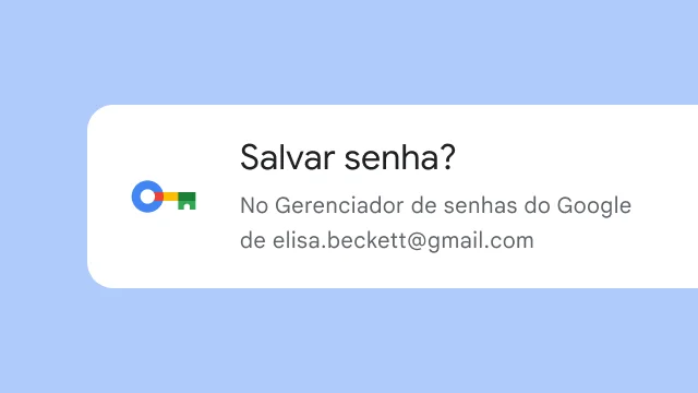 O Chrome mostra um aviso que pergunta se o usuário quer salvar a senha no Gerenciador de Senhas do Google.